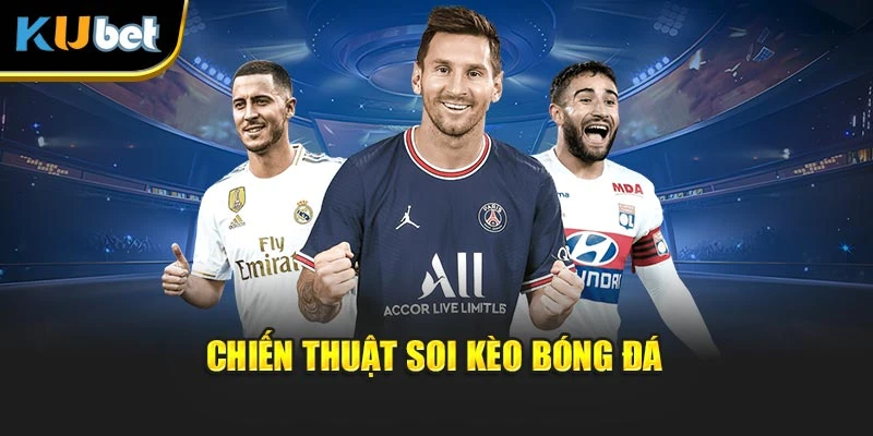 Chiến thuật soi kèo bóng đá