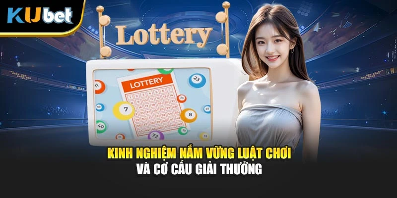 Kinh nghiệm nắm vững luật chơi và cơ cấu giải thưởng