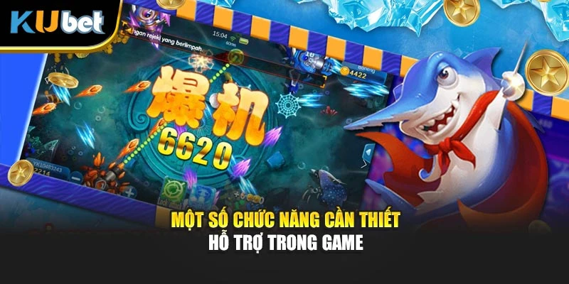Một số chức năng cần thiết hỗ trợ trong game