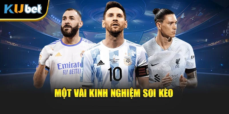 Một vài kinh nghiệm soi kèo