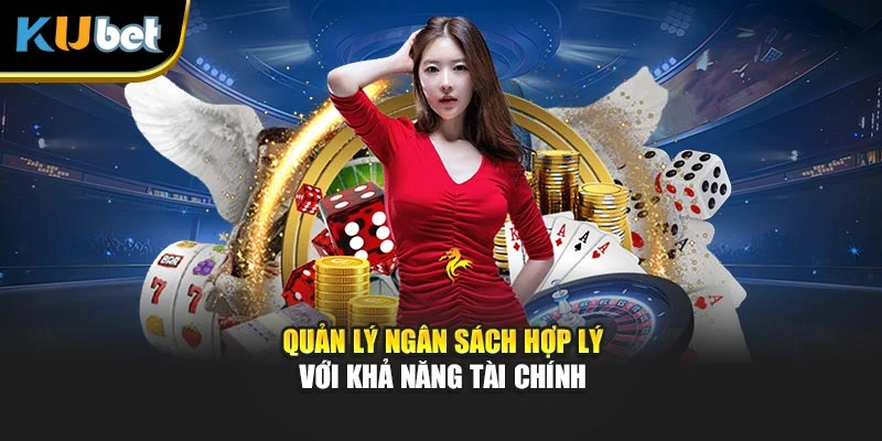 Quản lý ngân sách hợp lý với khả năng tài chính