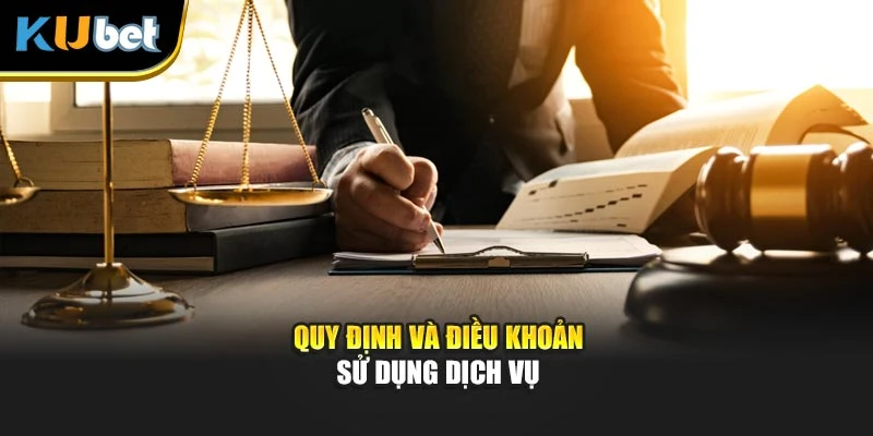 Quy định và điều khoản sử dụng sử dụng dịch vụ