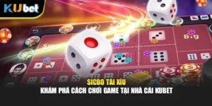 Sicbo Tài Xỉu - Khám Phá Cách Chơi Game Tại Nhà Cái Kubet