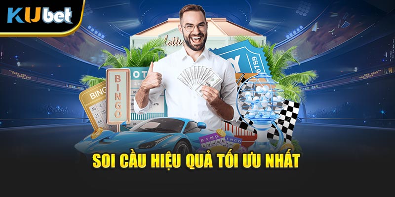 Soi cầu hiệu quả tối ưu nhất